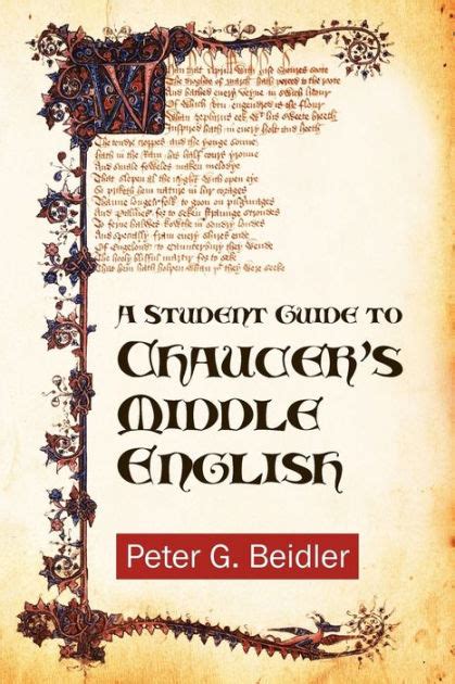 A Student Guide To Chaucers Middle English By Peter G Beidler