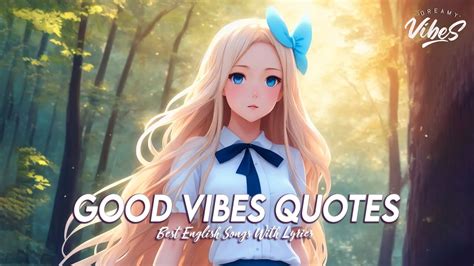 Good Vibes Quotes 🌸 Chill Spotify Playlist Covers Best English Songs