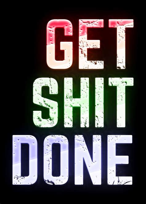 Get Shit Done Neon Poster By Laney Tess Displate