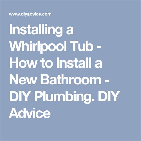 Please read these instructions to install a whirlpool conversion kit thoroughly before you begin installation. How to Install a Whirlpool Tub | Diy plumbing, Plumbing ...