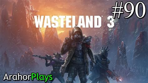 Lets Play Wasteland 3 Part 90 Youtube