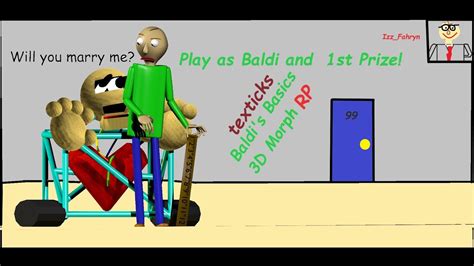 play as baldi and 1st prize baldi s basics 3d morph rp rblx youtube