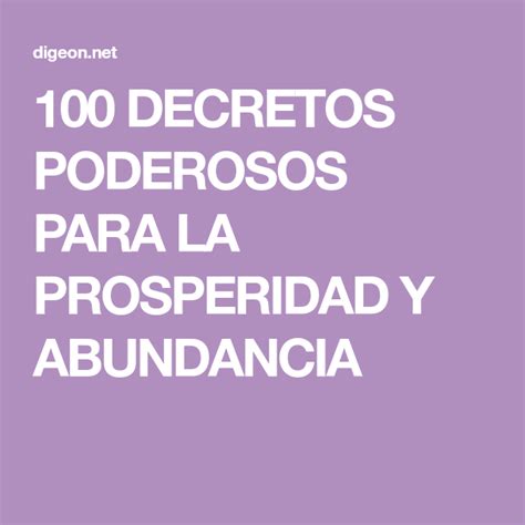 Antes de ponerlos en práctica elige un lugar cómodo y tranquilo. 100 DECRETOS PODEROSOS PARA LA PROSPERIDAD Y ABUNDANCIA ...