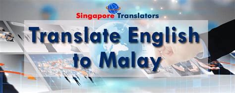 We offer certified malay to english translation for our clients with a highly qualified team of translators at our disposal. Translate English to Malay Online | English to Malay ...