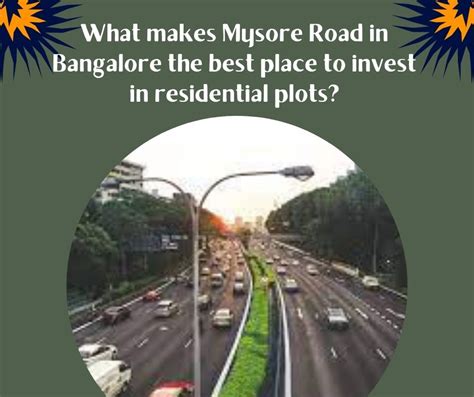 What Makes Mysore Road In Bangalore The Best Place To Invest In