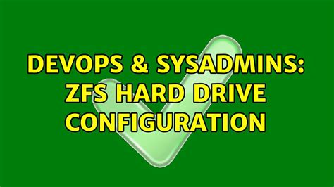 DevOps SysAdmins ZFS Hard Drive Configuration 2 Solutions YouTube