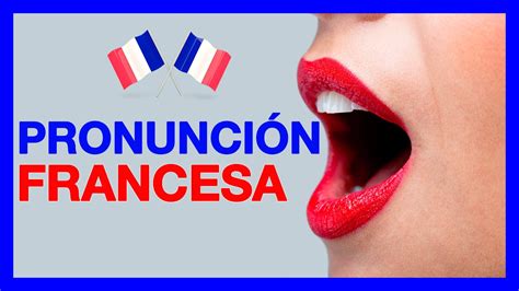 Pronunciacion Frances 🚀 Fonetica Francesa Leer En Frances Youtube