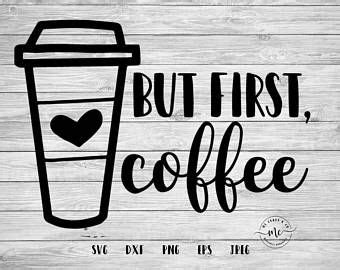 Download Coffee svg | Etsy | Coffee svg, Coffee quotes, But first ...