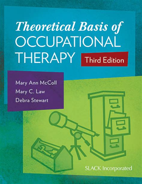 Theoretical Basis Of Occupational Therapy Third Edition Slack Books
