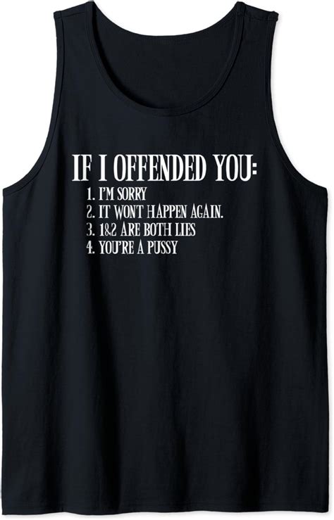 If I Offended You Youre A Pussy Funny Sarcastic Adult Humor Tank Top Clothing