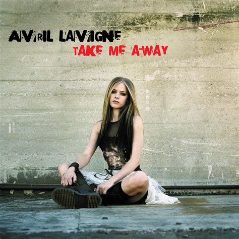 Avril Lavigne - Take Me Away (FanMade Single Cover ...
