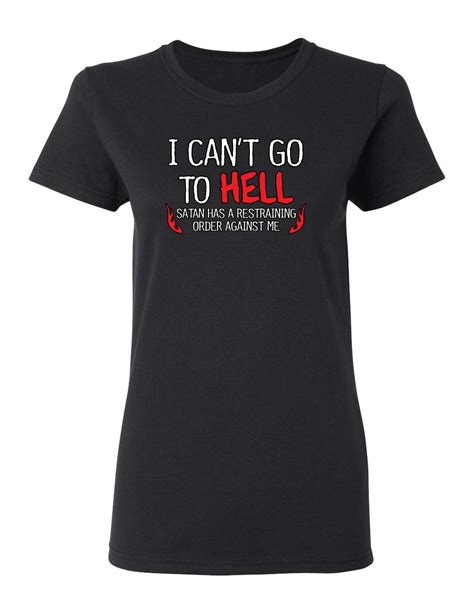 i can t go to hell sarcastic graphic cool novelty funny t shirt 5730 seknovelty