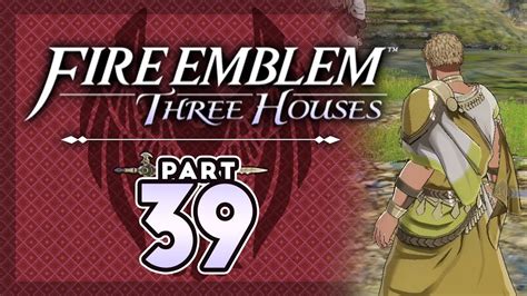 Part 39 Lets Play Fire Emblem Three Houses Dancer Raphael