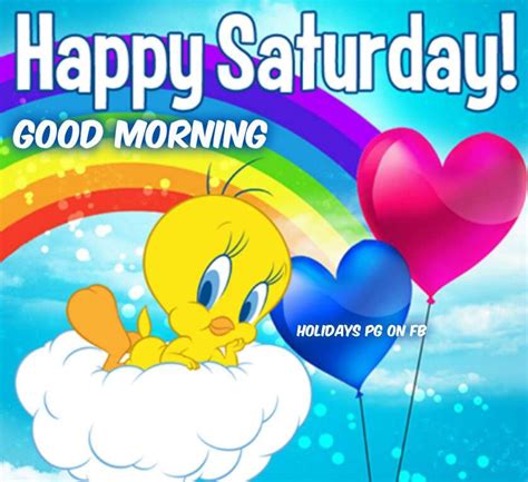 Happy Saturday Good Morning Tweety Pictures Photos And Images For