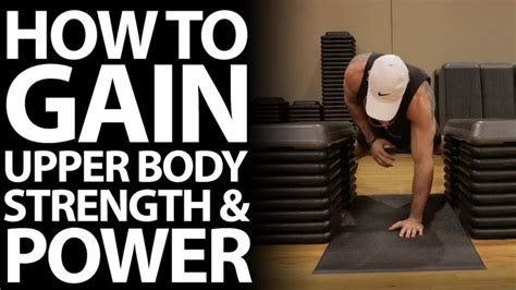 Upper Body Workout For Strength And Power Upper Body Upper Body