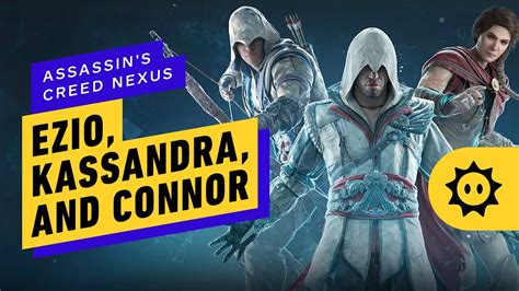 Assassins Creed Nexus Lets You Play As Ezio Kassandra And Connor In