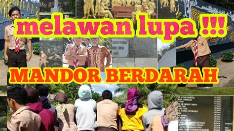 Upacara Di Makam Juang Mandor Mandor Berdarah Youtube