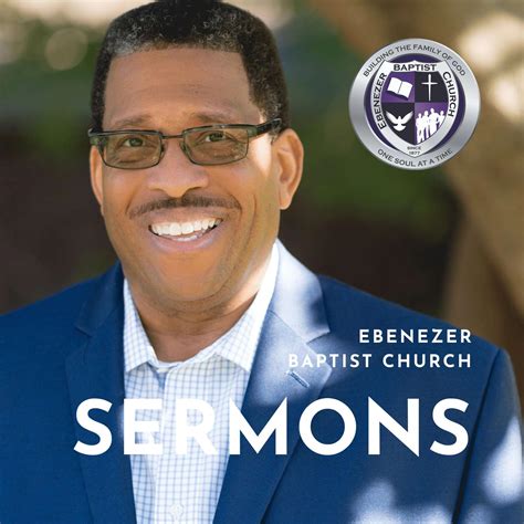 Ebenezer Baptist Church Sermons Podcast Ebenezer Baptist Church