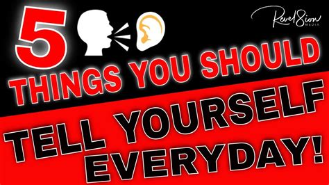 5 Things You Should Tell Yourself Every Day Youtube