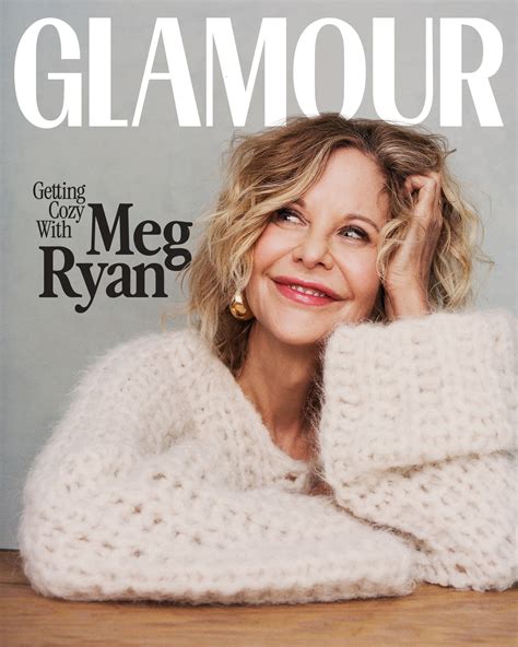 Meg Ryan On Aging Dating And Rom Coms Glamour