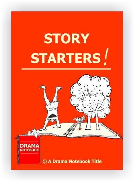 Story Starters Drama Activity For Kids And Teens Drama Activities