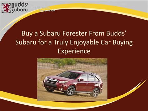 PPT - Buy a Subaru Forester from Budds’ Subaru for a Truly Enjoyable