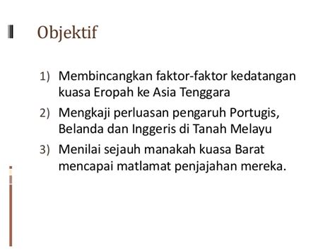 Kalau kita cinta pada negara indonesia? Latar Belakang Kedatangan Kuasa Barat Ke Tanah Melayu ...