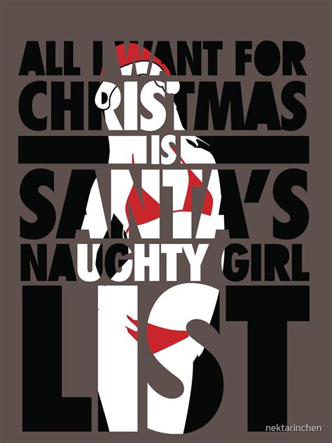 all i want for christmas is santas naughty girl list unisex t shirt by nektarinchen redbubble