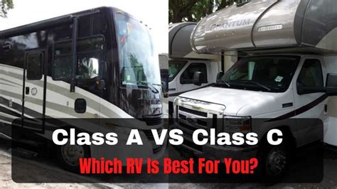 Class A Vs Class C Rvs The Pros And Cons Of Each