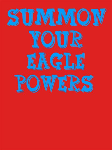 Esquelito & nacho seek out a man who knows how to find 'eagle powers'. "Summon Your Eagle Powers - Nacho Libre" T-shirt by movie ...