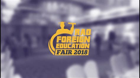 Our website also contains detailed information on applications, fees, scholarships and accommodation, as well as the complete list of available programmes for upcoming intakes in 2018. Rao Foreign Education Fair 2018 Highlights - YouTube