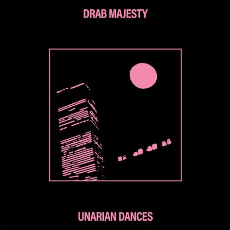 drab majesty announces vinyl releases of unarian dances and unknown to the i — post