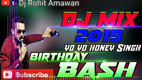 Birthday Bash Yo Yo Honey Singh Dj Rohit Amawan Youtube