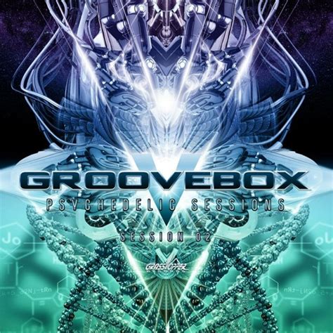 Stream Groovebox Psychedelic Sessions 02 Vs Holon 9 Power By