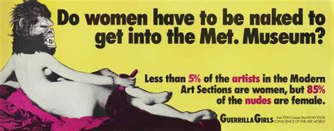 Do Women Have To Be Naked To Get Into The Met Museum Guerrilla Girls Tate