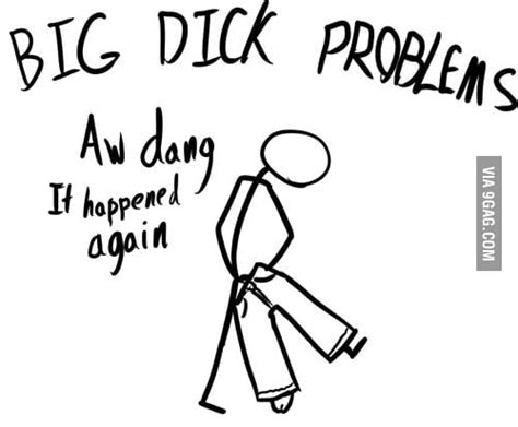 Big Dick Problem 9gag