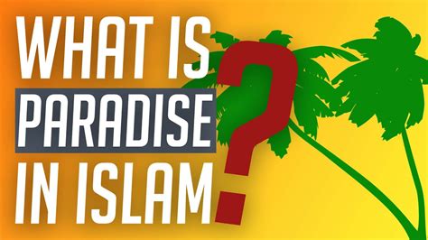 What Is Jannah Paradise Heaven In Islam Youtube