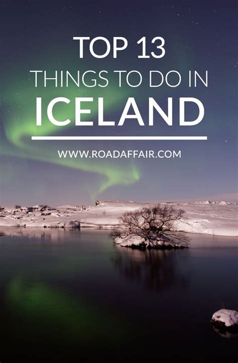 13 Best Things To Do In Iceland Road Affair Iceland Vacation