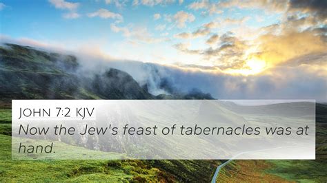 John 7 2 KJV 4K Wallpaper Now The Jew S Feast Of Tabernacles Was At