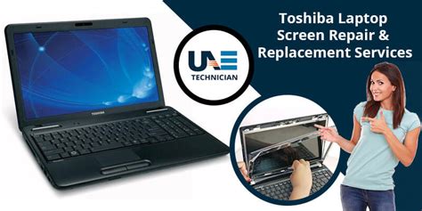 Toshiba Laptop Screen Repair And Replacement Toshiba Laptop Service Dubai