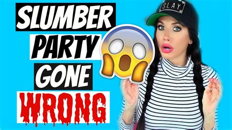 slumber party gone wrong storytime youtube