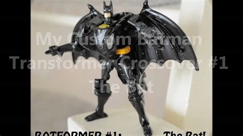 Batman Custom Transformers Crossover 1 The Bat Youtube