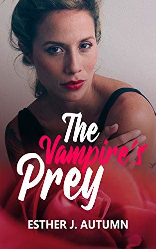 the vampire s prey a paranormal lesbian romance ebook autumn esther j uk kindle