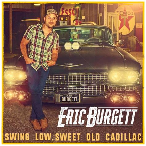 Eric Burgett Swing Low Sweet Old Cadillac Lyrics Genius Lyrics