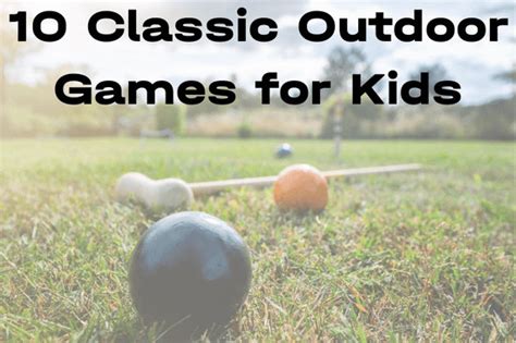 10 Classic Outdoor Games For Kids Game Rules