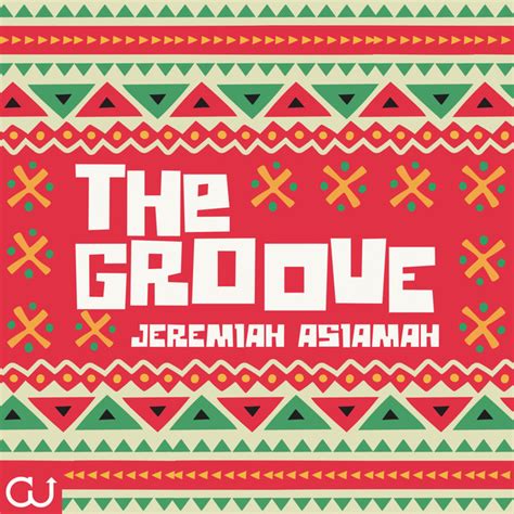 The Groove ‑ 曲・歌詞：jeremiah Asiamah Spotify