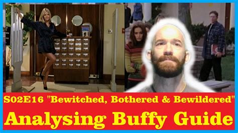 Analysing Buffy Guide Btvs S02e16 Bewitched Bothered And