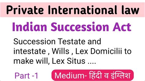It is meant to mitigate the spread of misinformation. Succession Act। Private International law। in Hindi - YouTube
