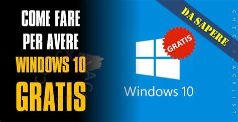 Come Fare Per Avere Windows 10 Gratis Checkblacklist