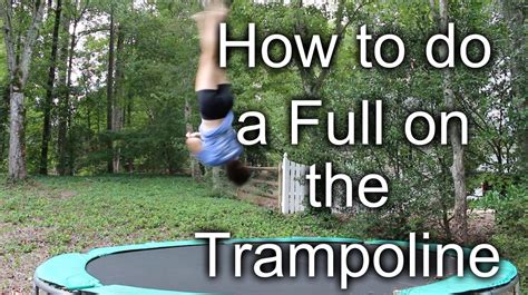 How To Do A Full Trampoline Youtube